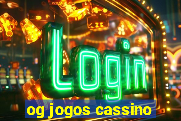 og jogos cassino